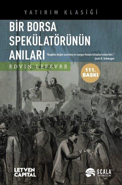 Bir Borsa Spekülatörünün Anıları | Scala Yayıncılık - Borsa - Ekonomi - Yönetim Dizisi (e-Kitap)  - Resim 1