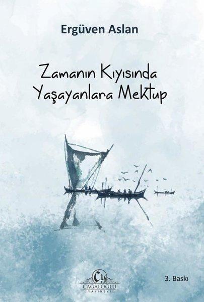 Zamanın Kıyısında Yaşayanlara Mektup | Cağaloğlu Yayınevi (İnce Kapak)  - Resim 1