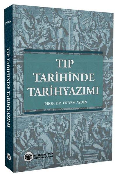 Tıp Tarihinde Tarihyazımı | Güneş Tıp Kitabevleri (İnce Kapak)  - Resim 1