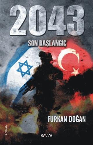 2043 Son Başlangıç - Furkan Doğan kitap kapağı