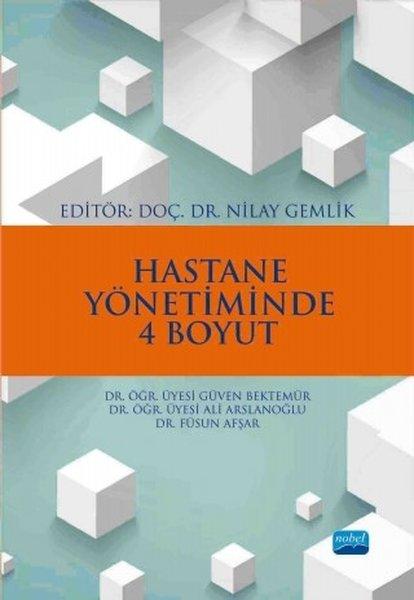 Hastane Yönetiminde 4 Boyut | Nobel Akademik Yayıncılık (İnce Kapak)  - Resim 1
