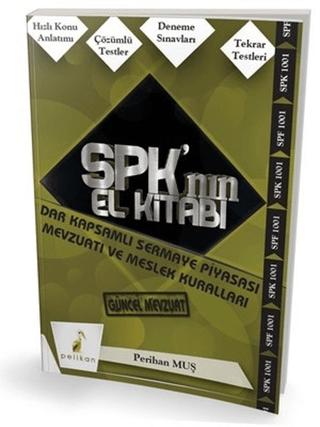 SPK´nın El Kitabı - Dar Kapsamlı Sermaye Piyasası Mevzuatı ve Meslek Kuralları | Pelikan Tıp Teknik Yayıncılık (Ciltsiz)  - Resim 1