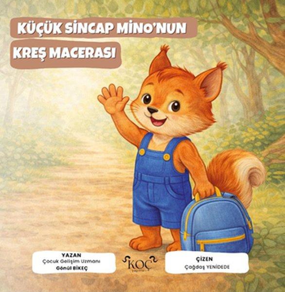 Küçük Sincap Mino'nun Kreş Macerası | Koç Yayınları (Ciltli)  - Resim 1