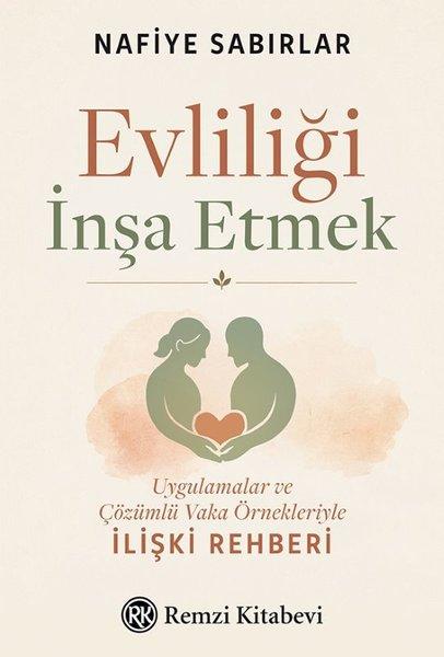 Evliliği İnşa Etmek - Uygulamalar ve Çözümlü Vaka Örnekleriyle İlişki Rehberi | Remzi Kitabevi (İnce Kapak)  - Resim 1