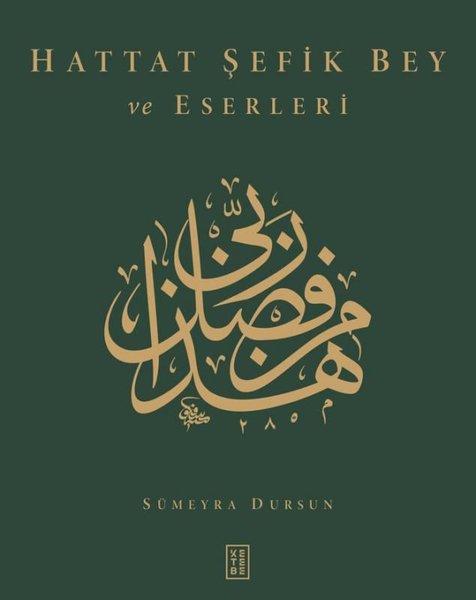 Hattat Şefik Bey ve Eserleri | Ketebe (Ciltli)  - Resim 1