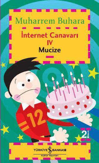 İnternet Canavarı 4 - Mucize | İş Bankası Kültür Yayınları (Ciltsiz)  - Resim 1