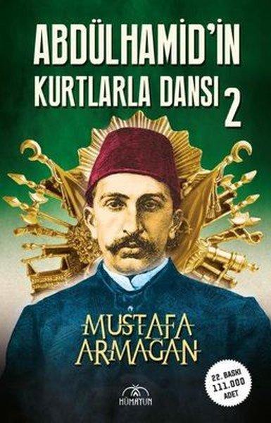 İmzalı-Abdülhamid'in Kurtlarla Dansı - 2 | Hümayun Yayınları (İnce Kapak)  - Resim 1