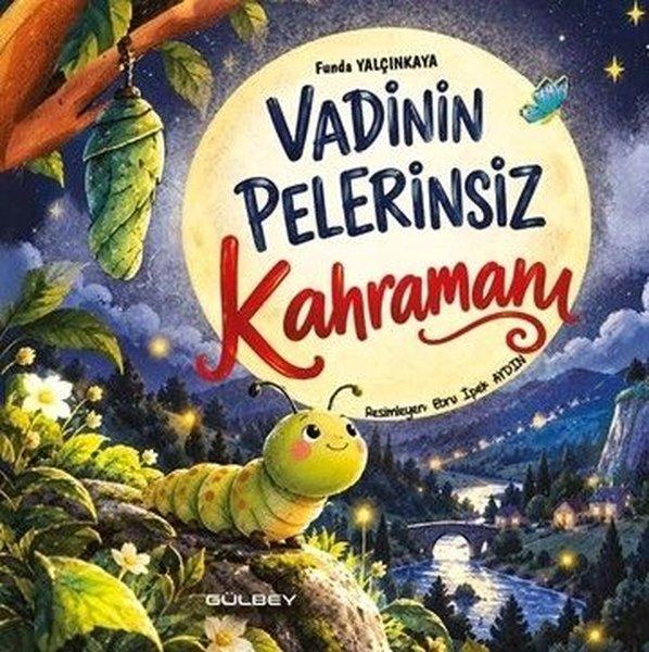 Vadinin Pelerinsiz Kahramanı | Gülbey Yayınları (İnce Kapak)  - Resim 1