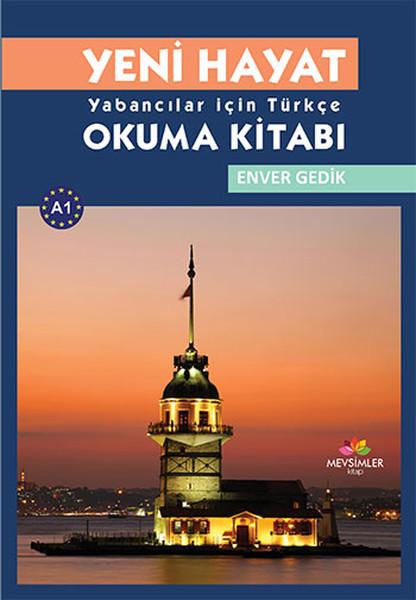 Yeni Hayat Yabancılar İçin Türkçe Okuma Kitabı | Mevsimler Kitap (İnce Kapak)  - Resim 1