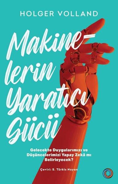 Makinelerin Yaratıcı Gücü | Orenda (İnce Kapak)  - Resim 1