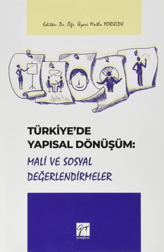 Türkiye'de Yapısal Dönüşüm: Mali ve Sosyal Değerlendirmeler | Gazi Kitabevi (Ciltsiz)  - Resim 1