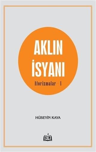 Aklın İsyanı Aforizmalar 1