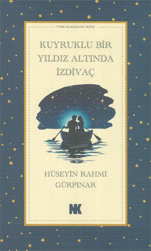 Kuyruk Bir Yıldız Altında İzdivaç - Hüseyin Rahmi Gürpınar - Nokta Kitap