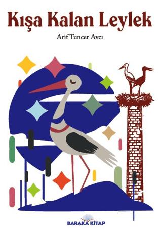 Kışa Kalan Leylek | Baraka Kitap (Ciltsiz)  - Resim 1