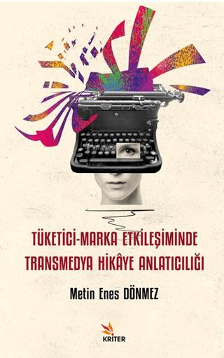 Tüketici-Marka Etkileşiminde Transmedya Hikâye Anlatıcılığı