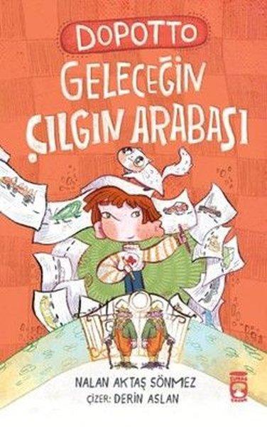 Dopotto Geleceğin Çılgın Arabası | Timaş Çocuk (İnce Kapak)  - Resim 1
