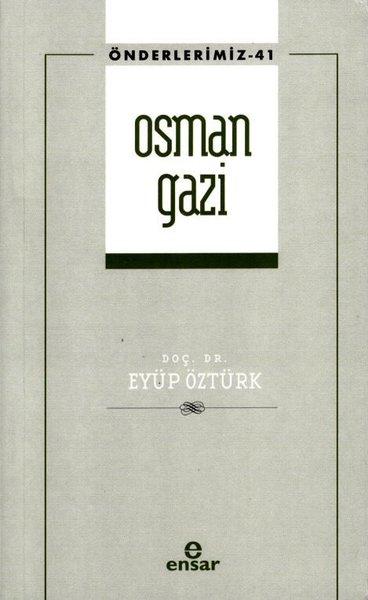 Osman Gazi - Önderlerimiz 41 | Ensar Neşriyat (e-Kitap)  - Resim 1