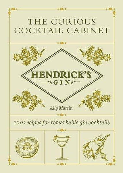Hendrick's Gin's The Curious Cocktail Cabinet : 100 recipes for remarkable gin cocktails | Ebury Publishing (Ciltli)  - Resim 1