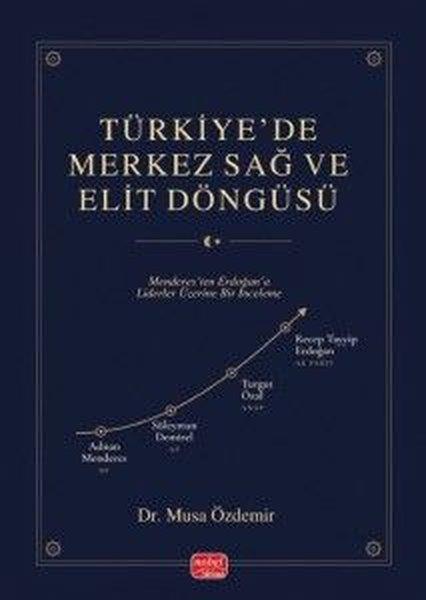 Türkiye'de Merkez Sağ ve Elit Döngüsü | Nobel Bilimsel Eserler (İnce Kapak)  - Resim 1