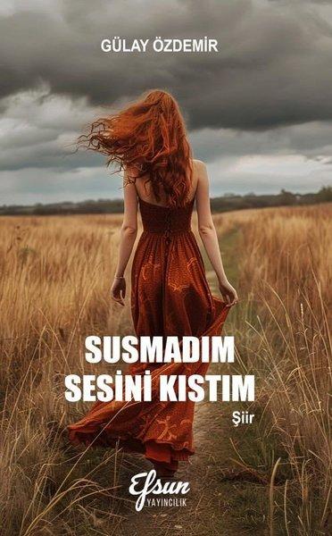 Susmadım Sesini Kıstım | Efsun Yayıncılık (İnce Kapak)  - Resim 1