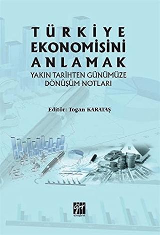 Türkiye Ekonomisini Anlamak | Gazi Kitabevi (Ciltsiz)  - Resim 1