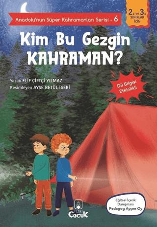 Kim Bu Gezgin Kahraman? - Anadolu’nun Süper Kahramanları Serisi 6 | Floki Çocuk (Ciltsiz)  - Resim 1
