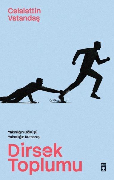 Dirsek Toplumu | Timaş Yayınları (İnce Kapak)  - Resim 1