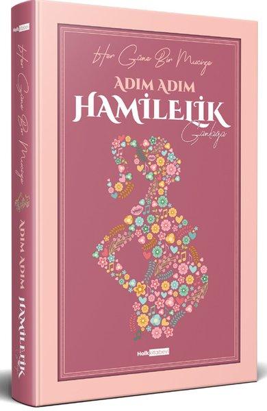 Adım Adım Hamilelik Günlüğü - Her Güne Bir Mucize | Halk Kitabevi (Ciltli)  - Resim 1