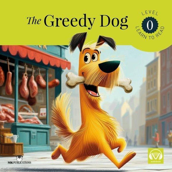The Greedy Dog - Starter - Level 0 - Learn to Read | MK Publications (İnce Kapak)  - Resim 1