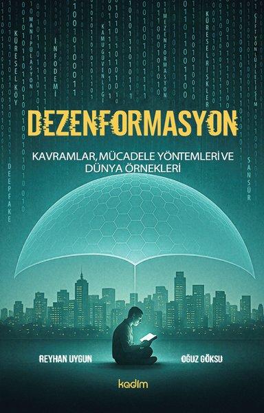 Dezenformasyon: Kavramlar, Mücadele Yöntemleri ve Dünya Örnekleri | Kadim (İnce Kapak)  - Resim 1