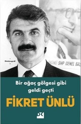 Bir Ağaç Gölgesi Gibi Geldi Geçti | Doğan Kitap (Ciltsiz)  - Resim 1