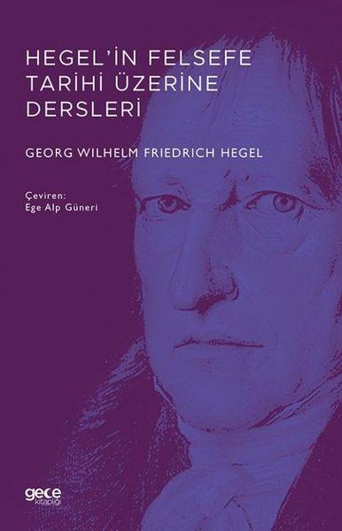 Hegel'in Felsefe Tarihi Üzerine Dersleri | Gece Kitaplığı (İnce Kapak)  - Resim 1