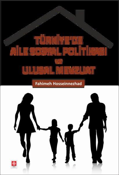 Türkiye'de Aile Sosyal Politikası ve Ulusal Mevzuat | Ekin Basım Yayın (İnce Kapak)  - Resim 1