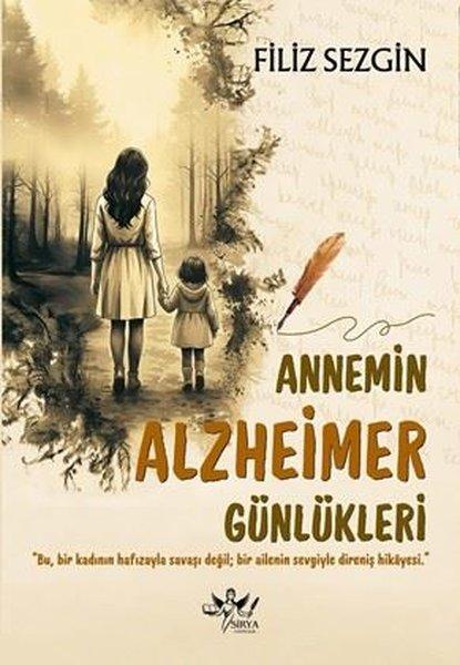 Annemin Alzheimer Günlükleri | Sirya Yayınları (İnce Kapak)  - Resim 1