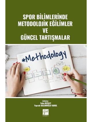 Spor Bilimlerinde Metodolojik Eğilimler ve Güncel Tartışmalar | Gazi Kitabevi (Ciltsiz)  - Resim 1