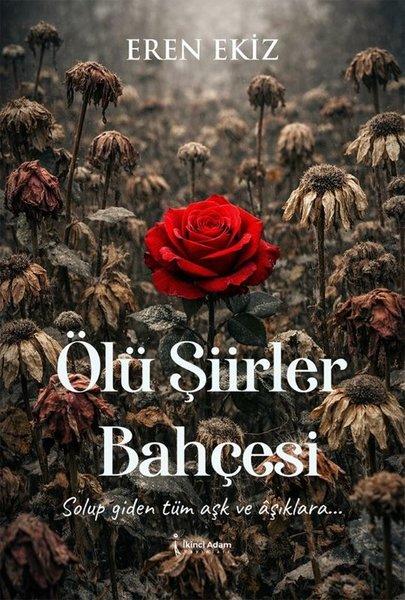 Ölü Şiirler Bahçesi | İkinci Adam Yayınları (İnce Kapak)  - Resim 1