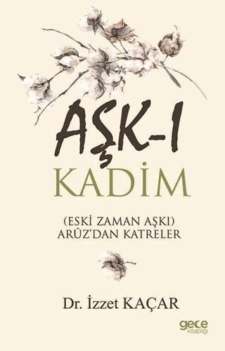 Aşk-ı Kadim | Gece Kitaplığı (Ciltsiz)  - Resim 1