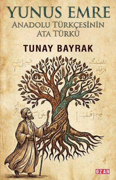Yunus Emre Anadolu Türkçesinin Ata Türkü | Ozan Yayıncılık (İnce Kapak)  - Resim 1