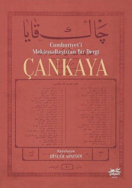 Cumhuriyet'i Mekansallaştıran Bir Dergi Çankaya | Çolpan (İnce Kapak)  - Resim 1
