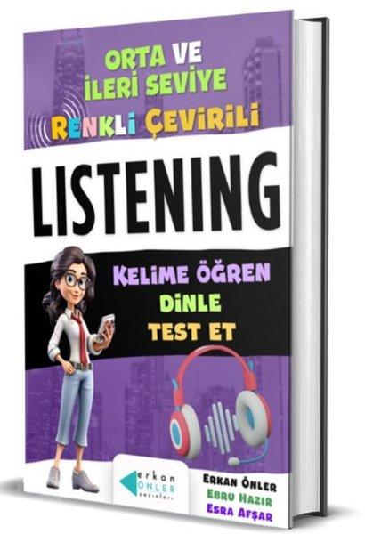 Listening - Orta ve İleri Seviye Renkli Çevirili | Erkan Önler Yayınları (Ciltli)  - Resim 1