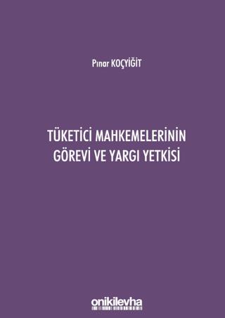 Tüketici Mahkemelerinin Görevi ve Yargı Yetkisi | On İki Levha Yayınları (Ciltsiz)  - Resim 1