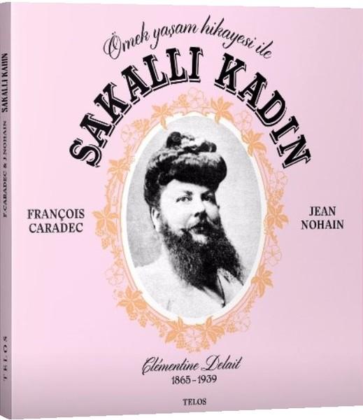 Sakallı Kadın-Örnek Yaşam Hikayesiyle | Telos Yayıncılık (İnce Kapak)  - Resim 1