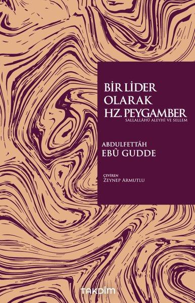 Bir Lider Olarak Hz. Peygamber | Takdim (İnce Kapak)  - Resim 1