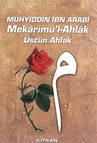 Mekarimu’l- Ahlak Üstün Ahlak