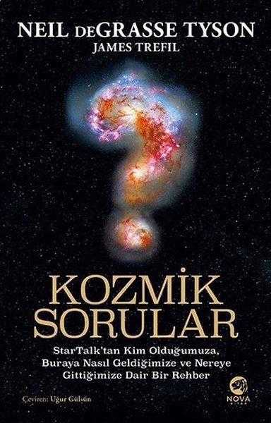 Kozmik Sorular - StarTalk'tan Kim Olduğumuza Buraya Nasıl Geldiğimize ve Nereye Gittiğimize Dair Bi | Nova Kitap (İnce Kapak)  - Resim 1