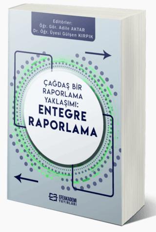 Çağdaş Bir Raporlama Yaklaşımı Entegre Raporlama
