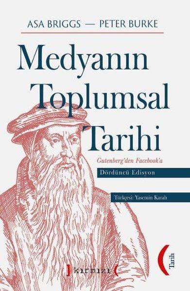 Medyanın Toplumsal Tarihi - Gutenberg'den Facebook'a | Kırmızı Yayınları (İnce Kapak)  - Resim 1