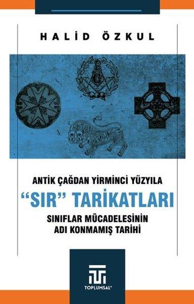 Antik Çağdan Yirminci Yüzyıla Sır Tarikatları - Sınıflar Mücadelesinin Adı Konmamış Tarihi | Toplumsal Kitap (İnce Kapak)  - Resim 1