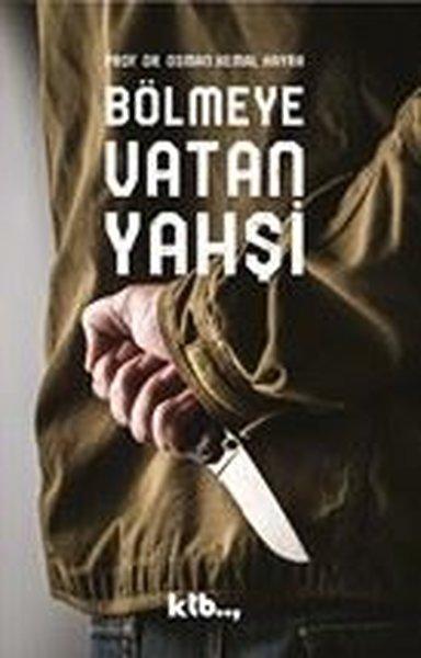 Bölmeye Vatan Yahşi | Ktb Yayınları (İnce Kapak)  - Resim 1