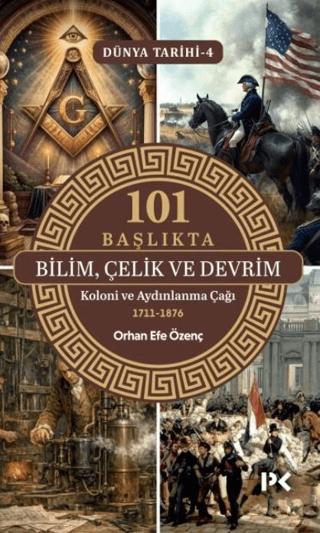 101 Başlıkta Bilim, Çelik ve Devrim: Koloni ve Aydınlanma Çağı | Profil Kitap (Ciltsiz)  - Resim 1